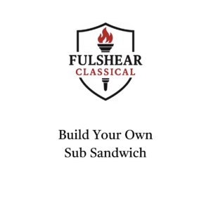 4 - Tuesday Build Your Own Sub Sandwich