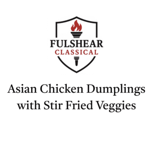 6 Wednesday - Asian Chicken Dumplings & Stir Fried Rice