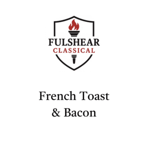 5 - Wednesday French Toast Sticks & Bacon