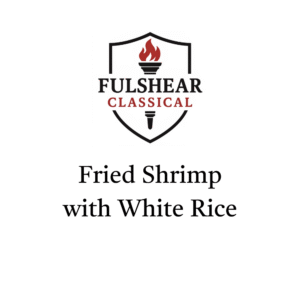 4 Tuesday - Fried Shrimp and White Rice